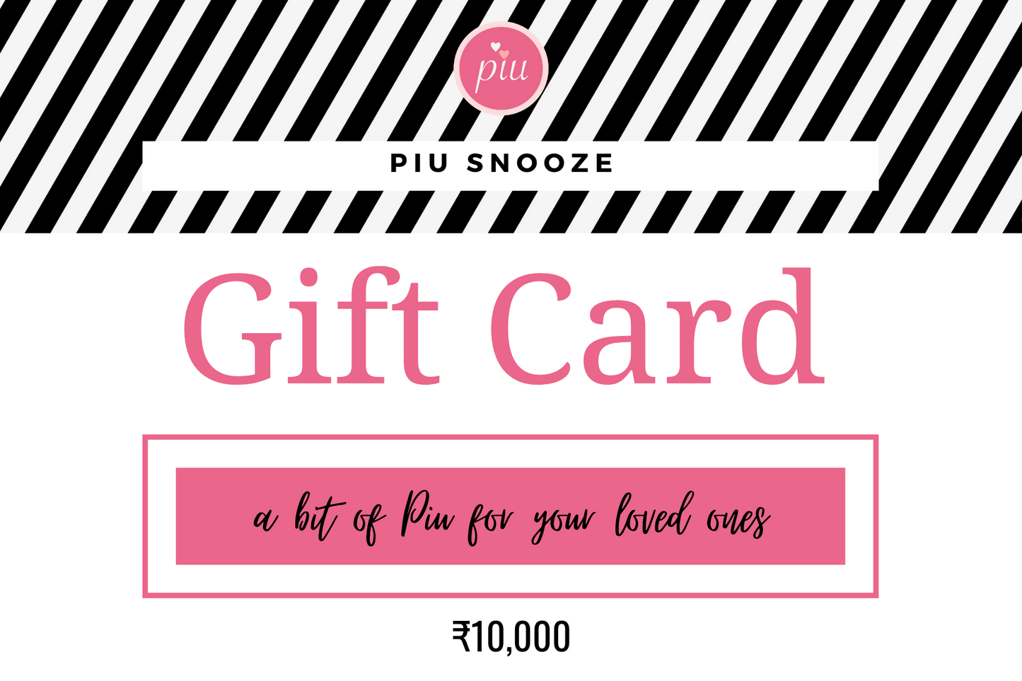 Piu Snooze Gift Card